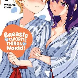 'Breasts Are My Favorite Things in the World!, Vol. 7' - Wakame Konbu, Jan Cash og Viet Phuong Vu - Bog