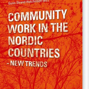 Community Work In The Nordic Countries : New Trends - Gunn Strand Hutchinson - English Book