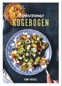 'Fermenterings­kogebogen' - Jenny Neikell - Bog