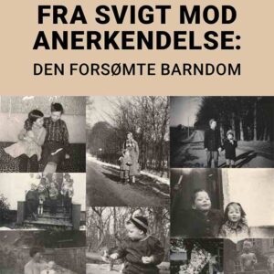 Fra svigt mod anerkendelse