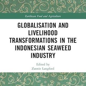 'Globalisation and Livelihood Transformations in the Indonesian Seaweed Industry' - Bog