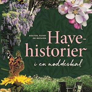 'Havehistorier i en nøddeskal' - Birgitte Krejsager - Bog