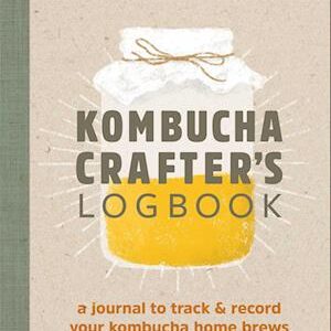 'Kombucha Crafter's Logbook' - Angelica Kelly - Bog