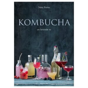 Kombucha - en levende te bog Forfatter: Nina Parna