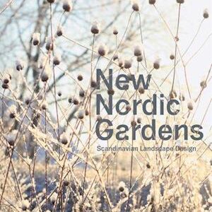 'New Nordic Gardens' - Annika Zetterman - Bog
