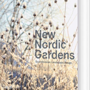 New Nordic Gardens: Scandinavian Landscape Design - Annika Zetterman - English Book