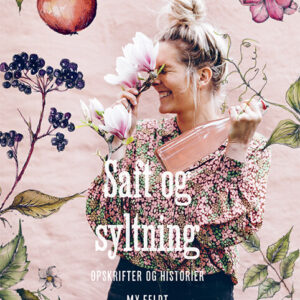 Saft Og Syltning - My Feldt - Bog