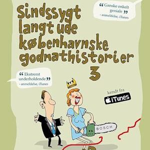 'Sindssygt langt ude københavnske godnathistorier 3' - Boris Boll-Johansen - Bog
