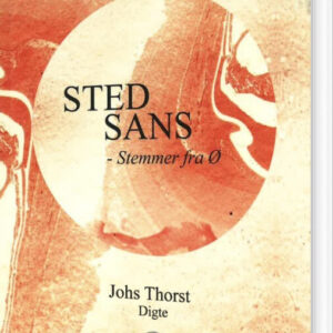 Stedsans - Stemmer Fra ø - Johs Thorst - Bog