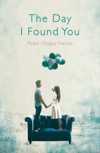 'The Day I Found You' - Pedro Chagas Freitas - Bog