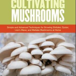'The Essential Guide to Cultivating Mushrooms' - Stephen Russell - Bog