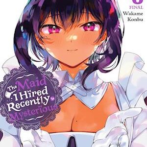 'The Maid I Hired Recently Is Mysterious, Vol. 8' - Wakame Konbu, Christine Dashiell og Brandon Bovia - Bog