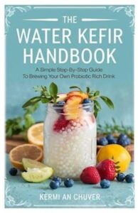 'The Water Kefir Handbook' - Kermi An Chuver - Bog