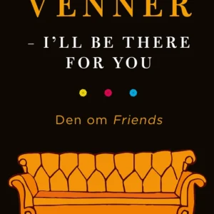 Venner - I'll be there for you